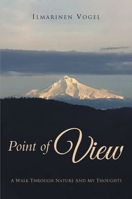 Point of View by Vogel, Ilmarinen G.