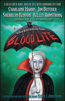 Blood Lite: An Anthology of Humorous Horror Stories Presented by the Horror Writers Association by Anderson, Kevin J.