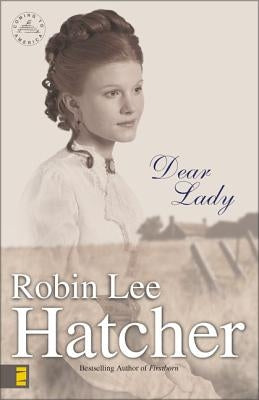 Dear Lady by Hatcher, Robin Lee