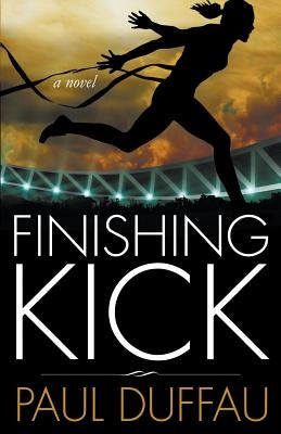 Finishing Kick by Duffau, Paul