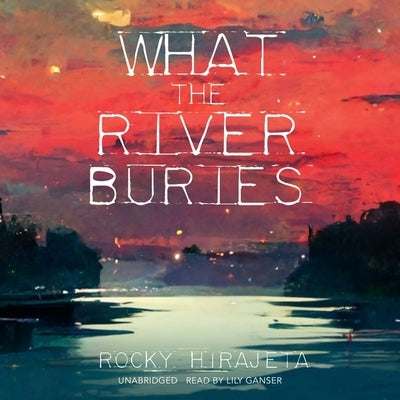 What the River Buries by Hirajeta, Rocky