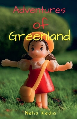 Adventures of Greenland by Kedia, Neha