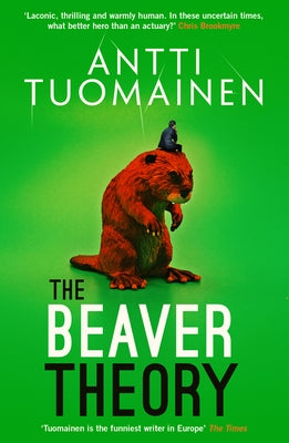 The Beaver Theory: Volume 4 by Tuomainen, Antti