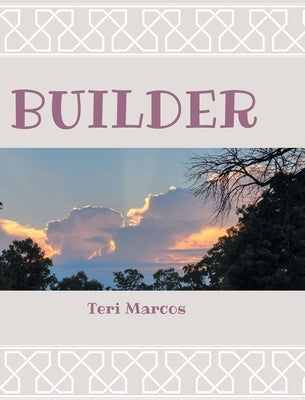 Builder by Marcos, Teri