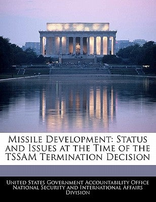 Missile Development: Status and Issues at the Time of the Tssam Termination Decision by United States Government Accountability