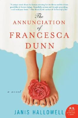 The Annunciation of Francesca Dunn by Hallowell, Janis