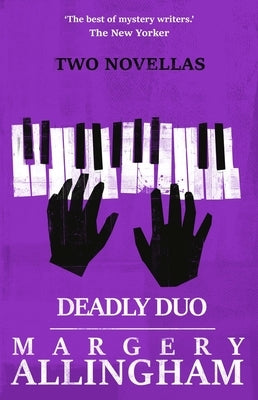 Deadly Duo: Two Novellas by Allingham, Margery