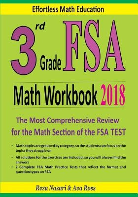 3rd Grade FSA Math Workbook 2018: The Most Comprehensive Review for the Math Section of the FSA TEST by Ross, Ava