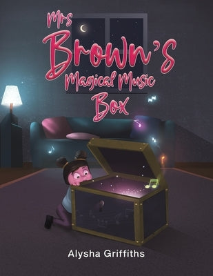 Mrs Brown's Magical Music Box by Griffiths, Alysha