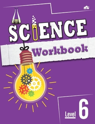 Science Workbook: Level 6 by Moonstone