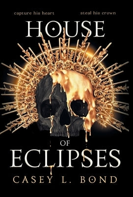 House of Eclipses by Bond, Casey L.