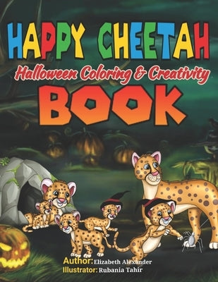 HAPPY CHEETAH Halloween Coloring & Creativity BOOK by Tahir, Rubania