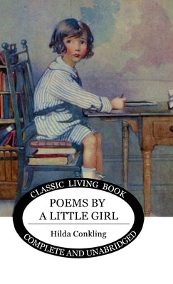 Poems by a Little Girl by Conkling, Hilda