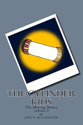 The Missing Money: The Cylinder Kids by McCorristin, Judy D.