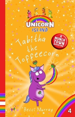 Tabitha the Toffeecorn by Murray, Becci