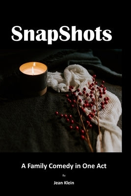 SnapShots: A One-Act Play by Klein, Jean