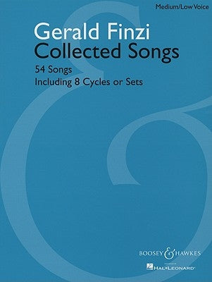 Gerald Finzi Collected Songs: 54 Songs, Including 8 Cycles or Sets by Finzi, Gerald