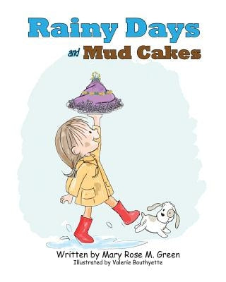 Rainy Days and Mud Cakes by Green, Mary Rose M.