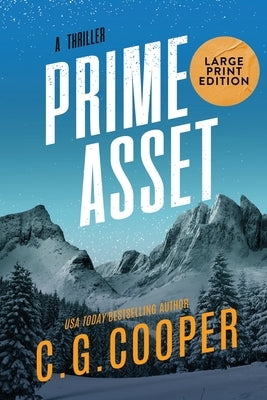 Prime Asset: Large Print Edition by Cooper, C. G.