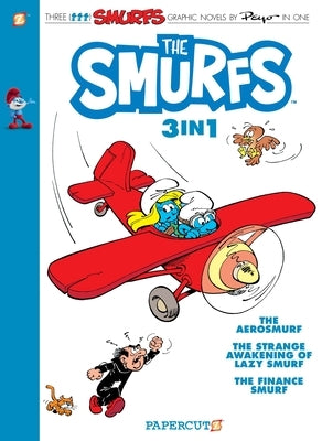 The Smurfs 3-In-1 #6: Collecting "The Aerosmurf," "The Strange Awakening of Lazy Smurf," and "The Finance Smurf by Peyo