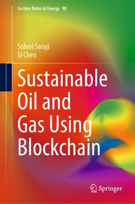 Sustainable Oil and Gas Using Blockchain by Saraji, Soheil