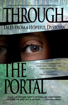 Through the Portal: Stories from a Hopeful Dystopia by Munteanu, Nina