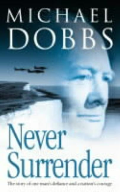 Never Surrender by Dobbs, Michael