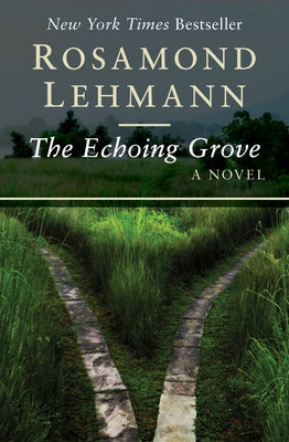 The Echoing Grove by Lehmann, Rosamond