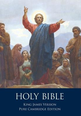 The Holy Bible: Authorized King James Version, Pure Cambridge Edition by Unknown