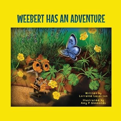 Weebert Has An Adventure by Laverton, Lorraine