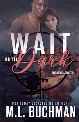 Wait Until Dark by Buchman, M. L.