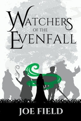 Watchers of the Evenfall by Field, Joe