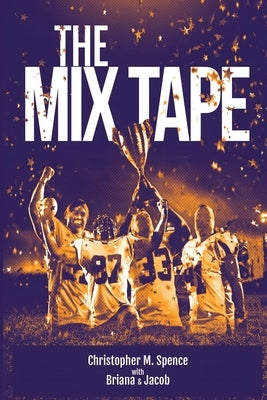 The MixTape by Michael Spence, Christopher