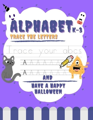 Halloween Alphabet Tracing Book: 8.5 x 11 inch, alphabet tracing book, practice writing and legibility, for young ages and grades K-3 by Publishing, Halloween Tracer