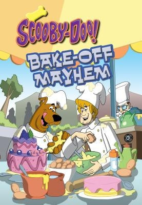 Scooby-Doo in Bake-Off Mayhem by Howard, Lee