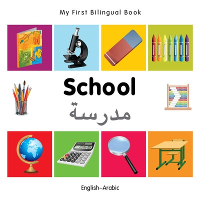 My First Bilingual Book-School (English-Arabic) by Milet Publishing