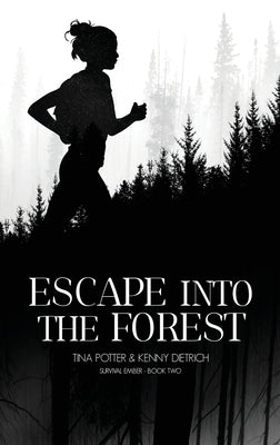 Escape Into The Forest by Potter, Tina