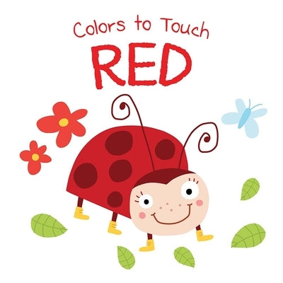 Colors to Touch: Red by Yoyo Books