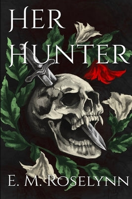 Her Hunter by Roselynn, E. M.