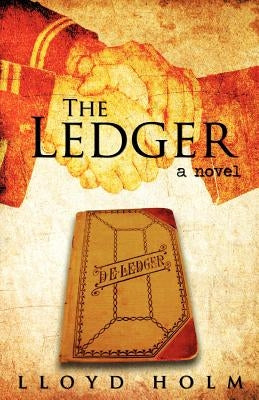 The Ledger by Holm, Lloyd David