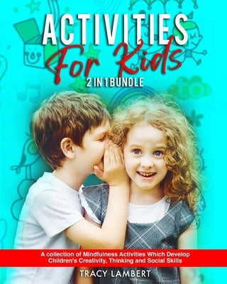 Activities for kids 2 in 1 bundle: A collection of mindfulness activities which develop children's creativity, thinking and social skills: (for Toddle by Lambert, Tracy