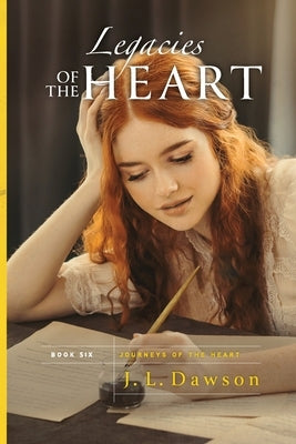 Legacies of the Heart by Dawson, J. L.