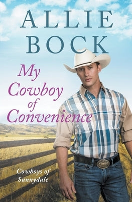 My Cowboy of Convenience by Bock, Allie