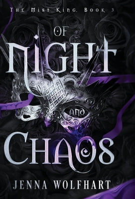 Of Night and Chaos by Wolfhart, Jenna