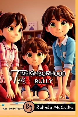 The Neighborhood Bully by McCollie, Belinda