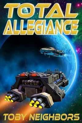 Total Allegiance: DT7 - book 3 by Neighbors, Toby