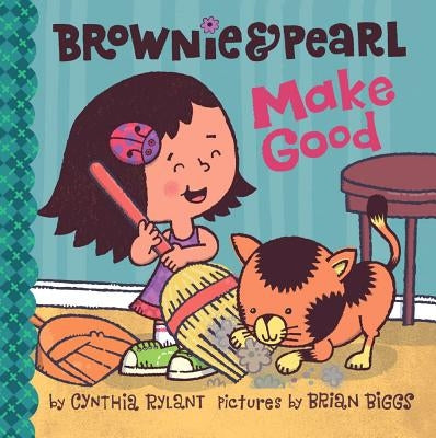 Brownie & Pearl Make Good by Rylant, Cynthia