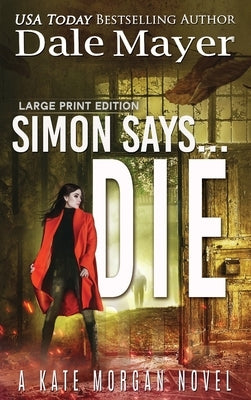 Simon Says... Die by Mayer, Dale