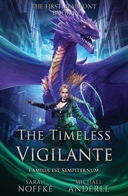 The Timeless Vigilante: The First Beaufont Book 1 by Noffke, Sarah