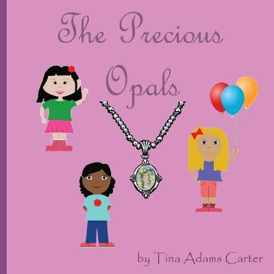 The Precious Opals by Carter, Tina Adams-